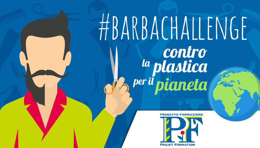 Projet Formation rilancia il #BarbaChallenge, “contro la plastica per il pianeta”