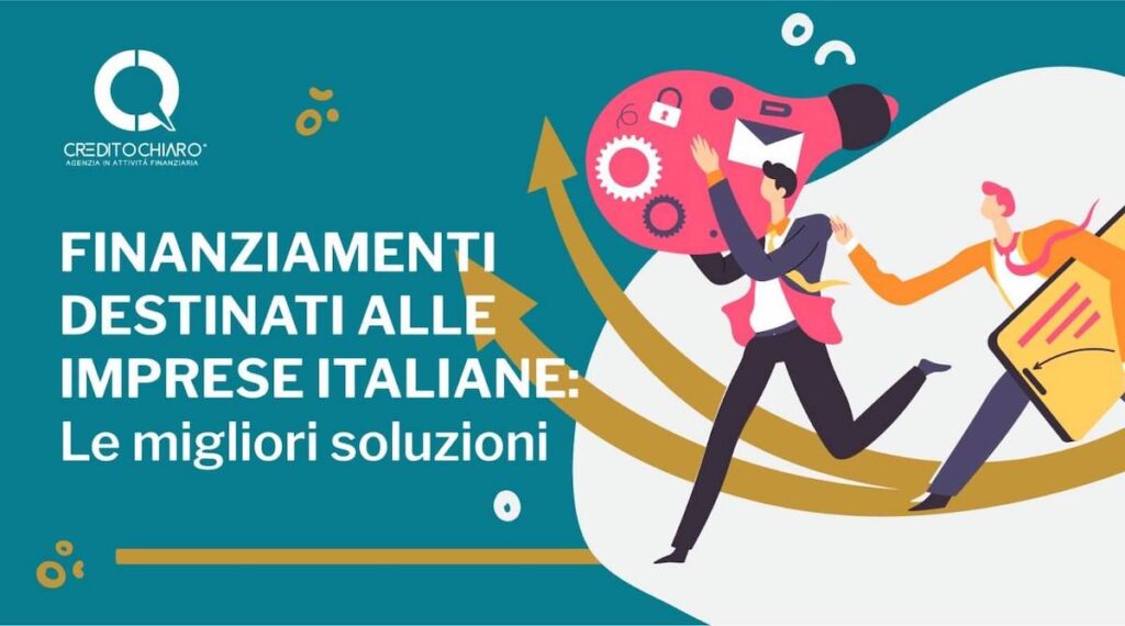 Finanziamenti destinati alle imprese Italiane: Le migliori soluzioni