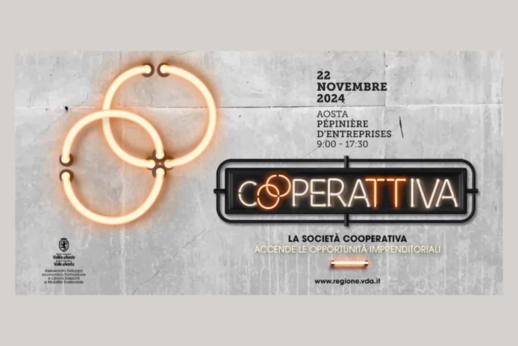 “Cooperattiva: la società cooperativa accende le opportunità imprenditoriali” – Un evento ad Aosta per scoprire il mondo delle cooperative