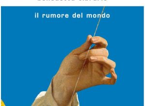 Benedetta Cibrario il rumore del mondo