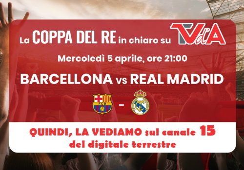 CoppadelRe x Barcellona vs RealMadrid aprile