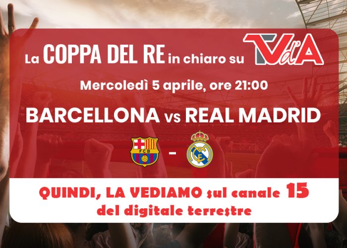 CoppadelRe x Barcellona vs RealMadrid aprile