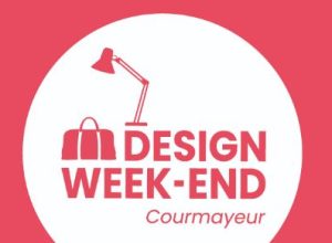 Courmayeur Design Week end