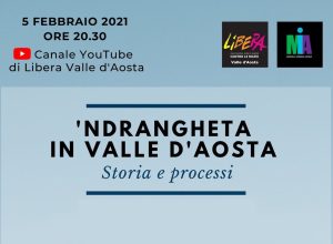 'Ndrangheta in Valle d'Aosta - Storia e processi - evento Libera
