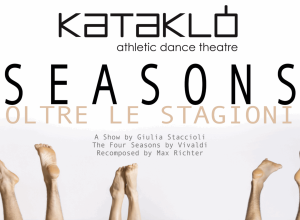 “SEASONS – OLTRE LE STAGIONI” della compagnia Kataklò Athletic Dance Theatre
