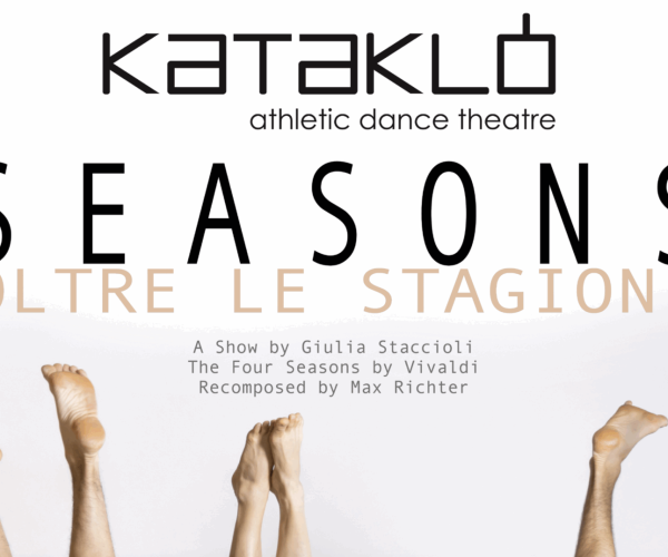 “SEASONS – OLTRE LE STAGIONI” della compagnia Kataklò Athletic Dance Theatre