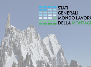 stati generali del mondo del lavoro in montagna t
